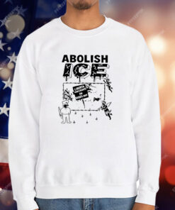 Abolish ICE liberta Immigrants In Roasts Out T-Shirt