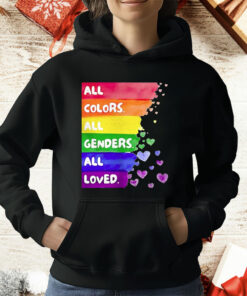 All Colors All Genders All loved Pride T-Shirt