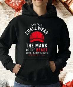 And They Shall Wear The Mark Of The Beast Upon Their Foreheads T-Shirt