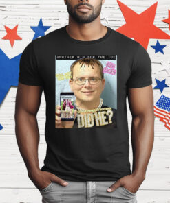 Another Win For The Toe Ya Boy Didn’t Do Too Bad Did He T-Shirt