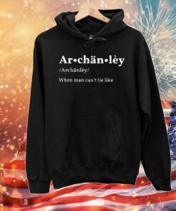 Archänlèy When Man Can't Lie Like T-Shirt
