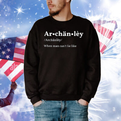 Archänlèy When Man Can't Lie Like T-Shirt