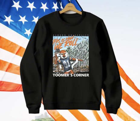 Auburn Tigers Toomer’s Corner This Is How Roll T-Shirt