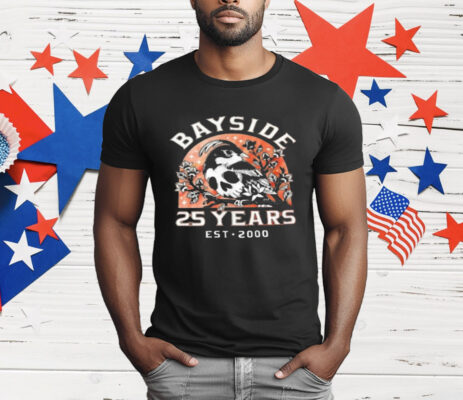 Bayside 25 Years Est 2000 T-Shirt