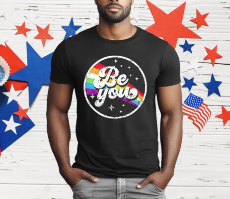 Be You T-Shirt