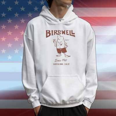 Birdwell Santa Ana, Calif Since 1961 T-Shirt