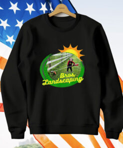 Bros Landscaping T-Shirt