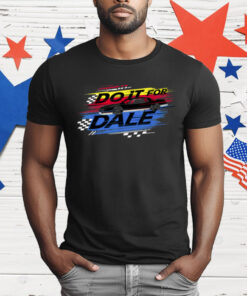 Do It For Dale Earnhardt T-Shirt