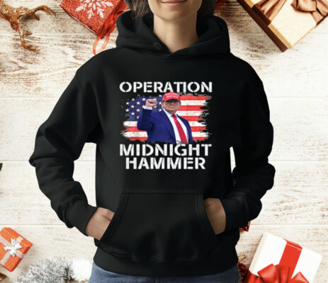 Donald Trump Operation Midnight Hammer T-Shirt