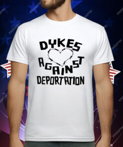 Dykes Against Deportation Queer Immigrant Solidarity T-Shirt