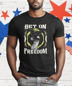 Eagles Bet on Freedom T-Shirt