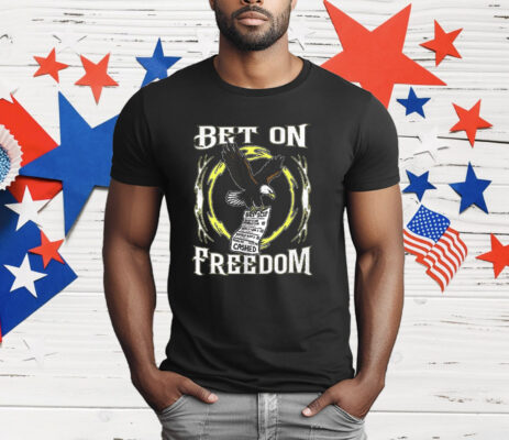Eagles Bet on Freedom T-Shirt