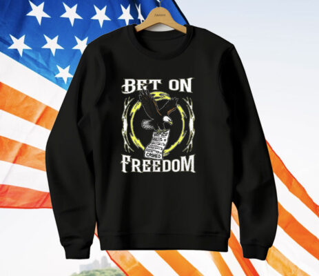 Eagles Bet on Freedom T-Shirt