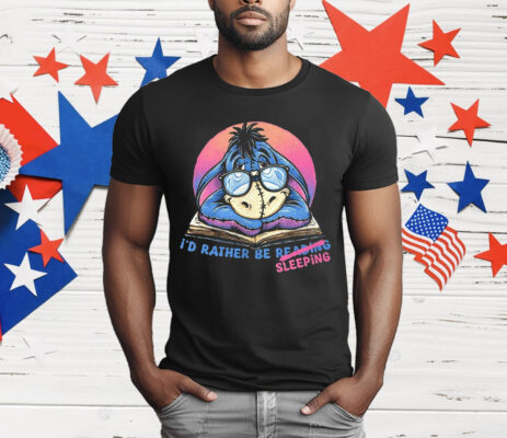 Eeyore Rather Be Sleeping T-Shirt