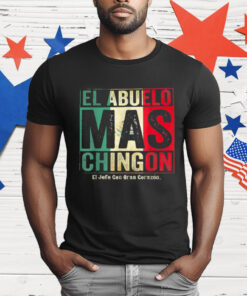 El Abuelo Mas Chingon Jefe Con Gran Corazon T-Shirt
