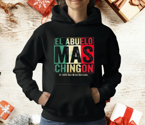 El Abuelo Mas Chingon Jefe Con Gran Corazon T-Shirt