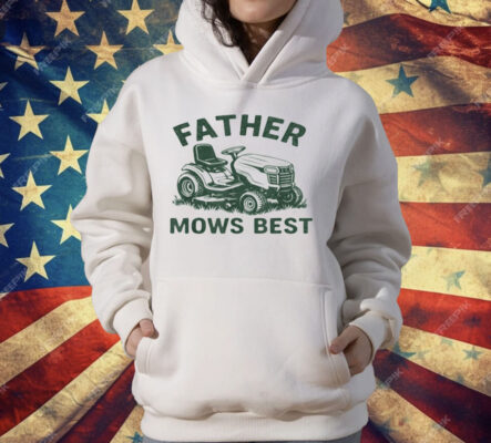 Father Mows Best T-Shirt