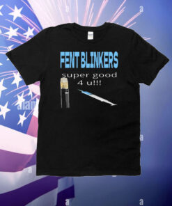 Fent Blinkers Super Good 4 U T-Shirt