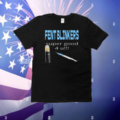 Fent Blinkers Super Good 4 U T-Shirt