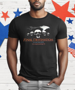 Final Destination I’ll See You Soon T-Shirt