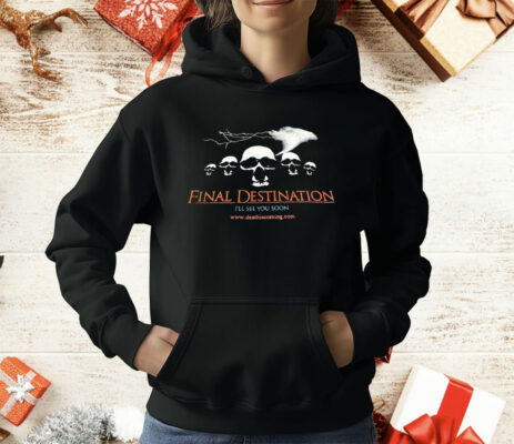 Final Destination I’ll See You Soon T-Shirt