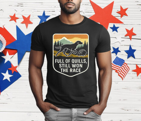Full Of Puills Still Won The Race T-Shirt