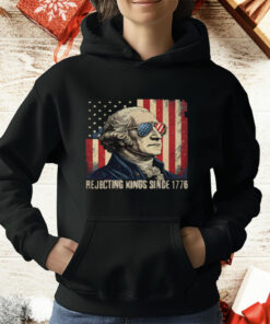 George Washington Rejecting Kings Since 1776 T-Shirt