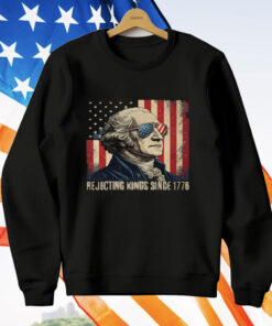 George Washington Rejecting Kings Since 1776 T-Shirt