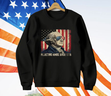 George Washington Rejecting Kings Since 1776 T-Shirt