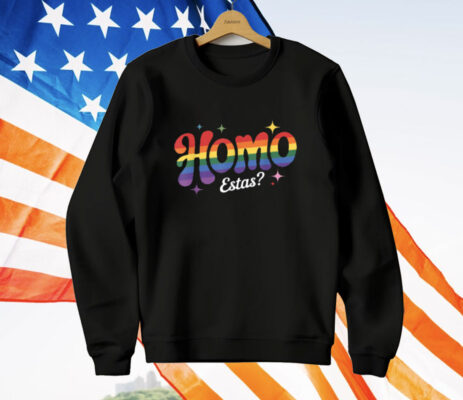 Homo Estas Spanish Mexican Gay Pride Ally T-Shirt