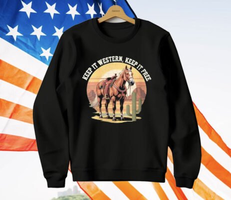 Horse Keep It Western Keep It Free T-Shirt