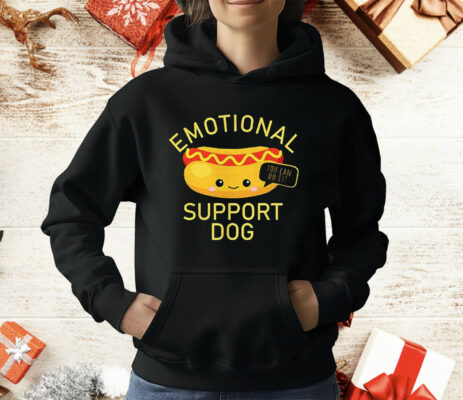 Hot Dog Emotional Support Dog You Can Do It T-Shirt