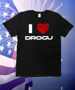 I Love Drogu T-Shirt