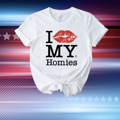 I Love My Homies T-Shirt