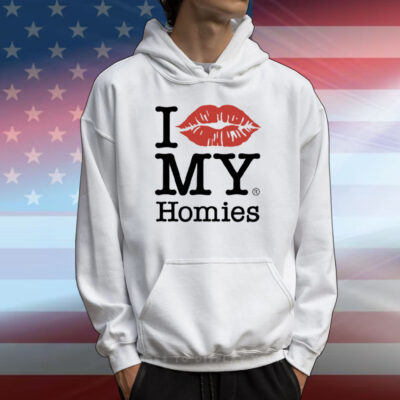 I Love My Homies T-Shirt