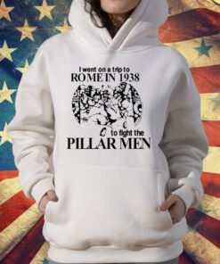 I Went On A Trip To Rome In 1938 To Fight The Pillar Men T-ShirtI Went On A Trip To Rome In 1938 To Fight The Pillar Men T-Shirt