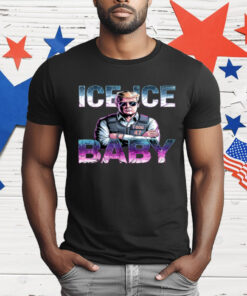Ice Ice Baby Funny Trump T-Shirt