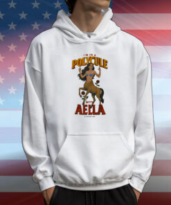 I'm In A Polygule With Aella Manifest 2025 T-Shirt