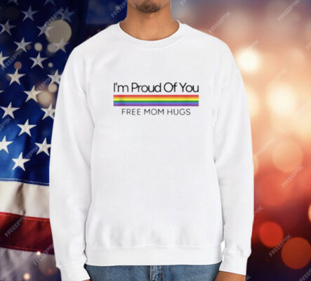 I'm Proud Of You Free Mom Hugs Rainbow Gay Pride Dyed Heavyweight T-Shirt