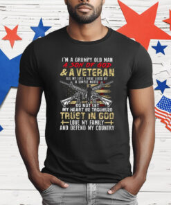 I’m A Grumpy Old Man A Son Of God And A Veteran T-Shirt