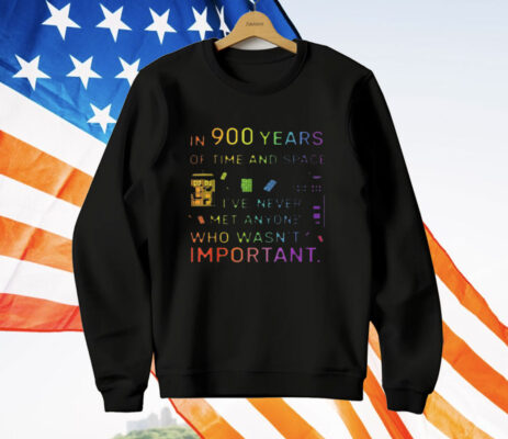 In 900 Years Of Time And Space T-Shirt