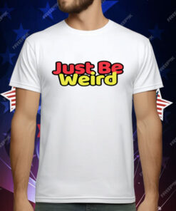 Just Be Weird Premium Youth T-Shirt