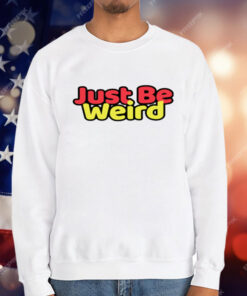 Just Be Weird Premium Youth T-Shirt
