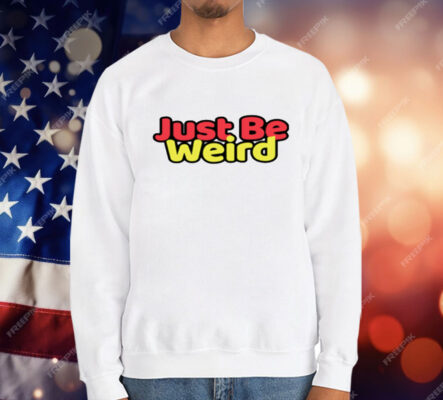 Just Be Weird Premium Youth T-Shirt