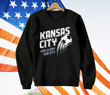 Kansas City Soccer For Glory For City T-Shirt