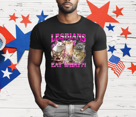 Lesbians Eat What Funny Cat Gay Pride Month T-Shirt