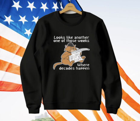 Looks Like Another One Of Those Weeks Where T-Shirt