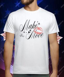 Lyric Kiss Make A Move T-Shirt