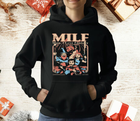 MILF Man I Love Fantasy T-Shirt