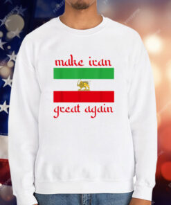 Make Iran Great Again Support Freedom Free Iran Democracy T-Shirt